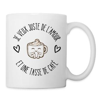 Je veux juste de l'amour et du café - Mug blanc - blanc - Droite