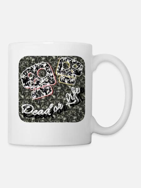 Dead or Life - Tasse - Weiß