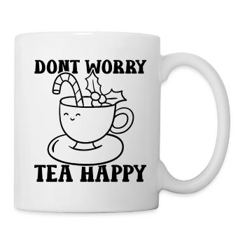Dont worry tea happy - Tasse - Weiß - Rechts