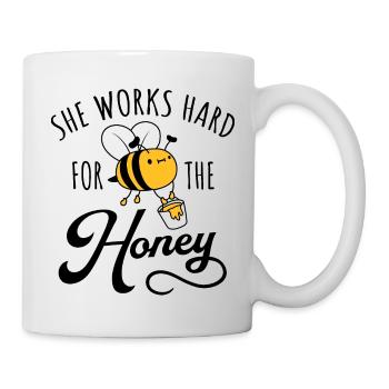 She Works Hard For The Honey Money Bienen Spruch - Tasse - Weiß - Rechts