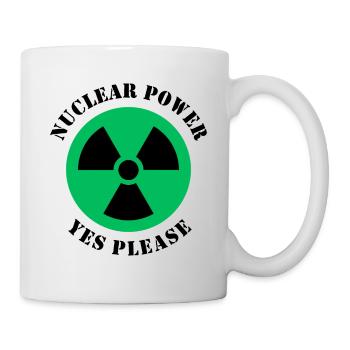 Atomkraft Ja bitte, Ja zu Atomenergie - Tasse - Weiß - Rechts