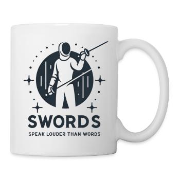 "Swords speak louder than words" - Mug - white - Right