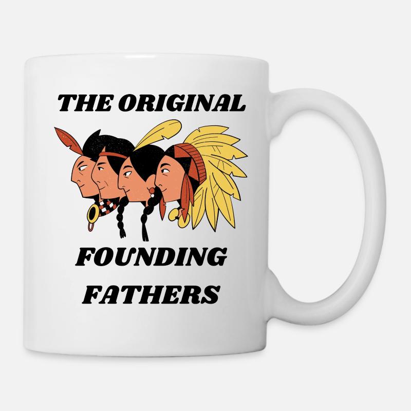 The Original Founding Fathers Indianer Outfit - Tasse - Weiß