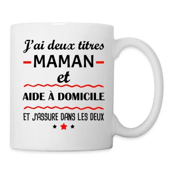 Deux titres maman et aide à domicile, idée cadeau - Mug blanc - blanc - Droite