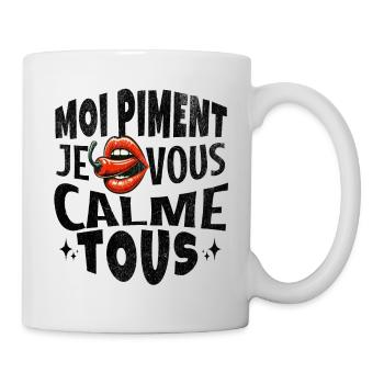 "Moi Piment Je Vous Calme Tous - Mug blanc - blanc - Droite