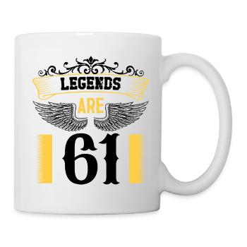 Legenden sind 61 Jahre alt, Geburtstag 61 - Tasse - Weiß - Rechts