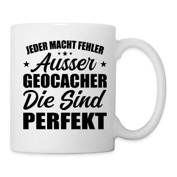 Der perfekte Spruch für jede GEOCACHER - Tasse - Weiß - Rechts