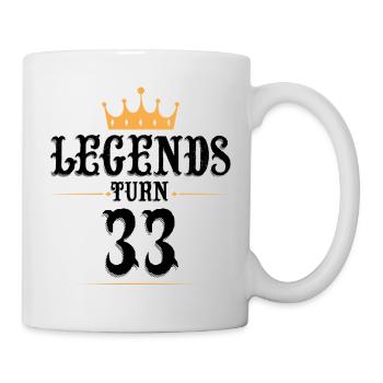 33 Geburtstag, Legenden werden 33 - Tasse - Weiß - Rechts