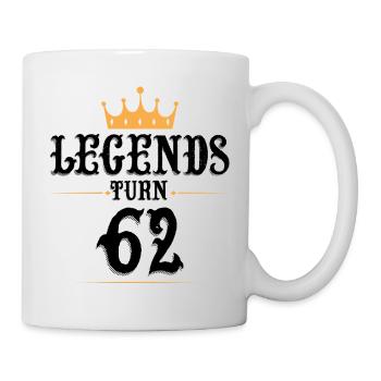 62 Geburtstag, Legenden werden 62 - Tasse - Weiß - Rechts