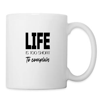 La vie est trop courte - Mug blanc - blanc - Droite