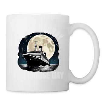 Sip Sip Hooray It's Cruise Day Cruise Ship - Tasse - Weiß - Rechts