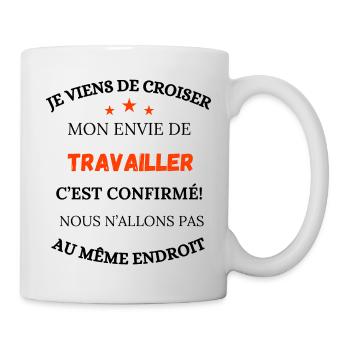 I've just crossed paths with my desire to work - Mug - white - Right