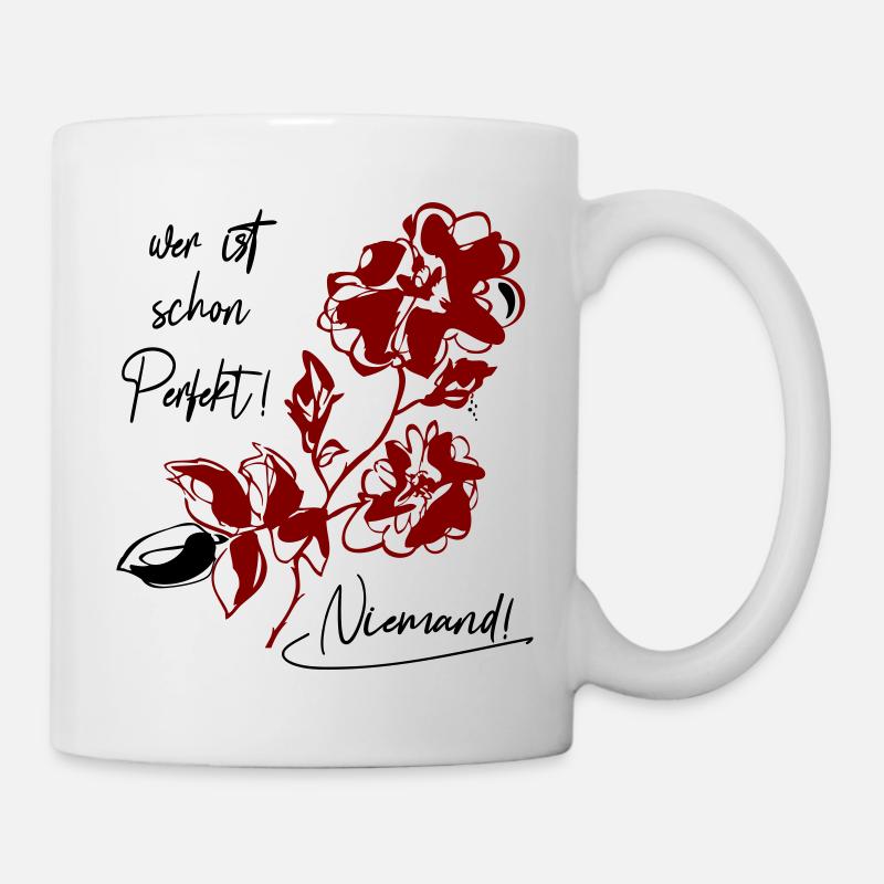 wer ist schon Perfekt, Rose - Tasse - Weiß