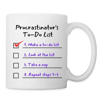 To-Do-Liste des Zauderers - Heller Hintergrund - Tasse - Weiß - Rechts