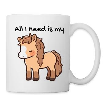 All I need is my horse - Mug - white - Right
