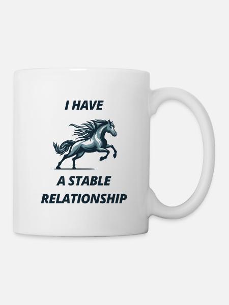 I have a stable relationship, horse - Mug - white