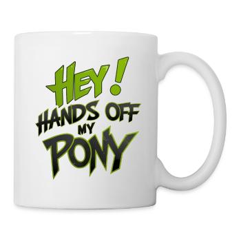 Finger weg von meinem Pony - Tasse - Weiß - Rechts