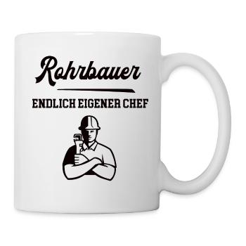Rohrbauer Endlich Eigener Chef Rohrbauerei Meister - Tasse - Weiß - Rechts