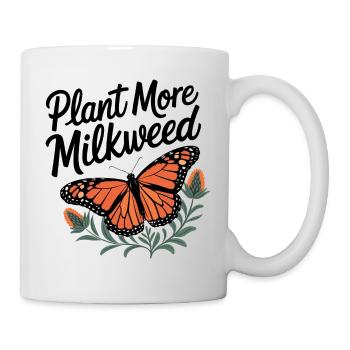 Mehr Seidenpflanzen für Schmetterlinge - Tasse - Weiß - Rechts