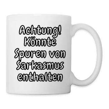 lustiges Spruch T-shirt – Dein Statement-Shirt - Tasse - Weiß - Rechts