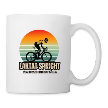 Rad Spruch - Laktat spricht, alles andere ist Lärm - Tasse - Weiß - Rechts
