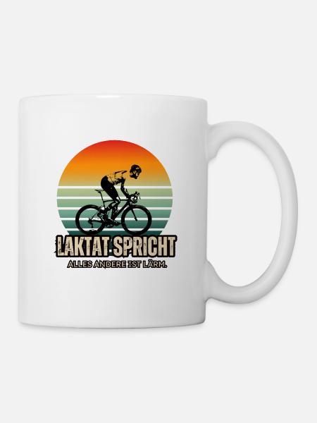 Rad Spruch - Laktat spricht, alles andere ist Lärm - Tasse - Weiß