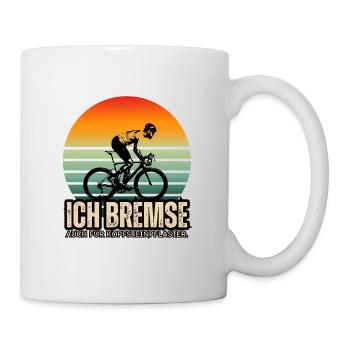 Ich bremse auch für Kopfsteinpflaster - Tasse - Weiß - Rechts