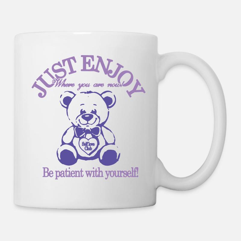 Just Enjoy – Beruhigender Teddybär - Tasse - Weiß
