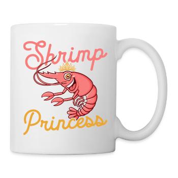 Shrimp Princess Shrimp Lover Seafood - Tasse - Weiß - Rechts