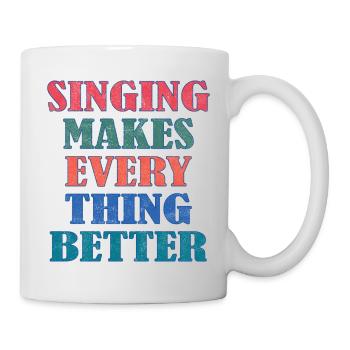 Singing makes everything better - Mug - white - Right