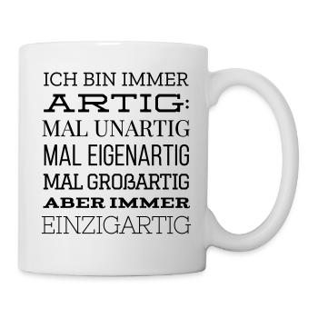 Ich bin immer artig - Tasse - Weiß - Rechts