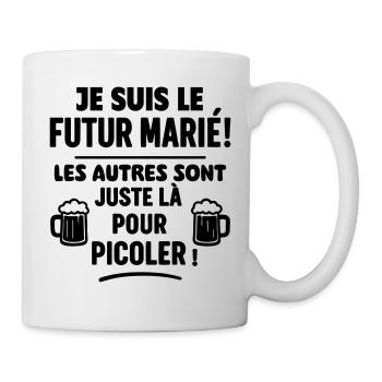 Je suis le futur marié, EVG,enterrement vie garçon - Mug blanc - blanc - Droite