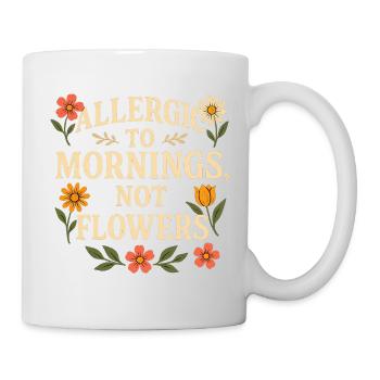 Allergic to Mornings Floral Quote - Mug - white - Right