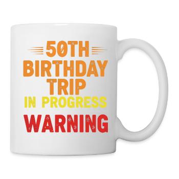 50th Birthday Trip in Progress T-shirt - Mug - white - Right