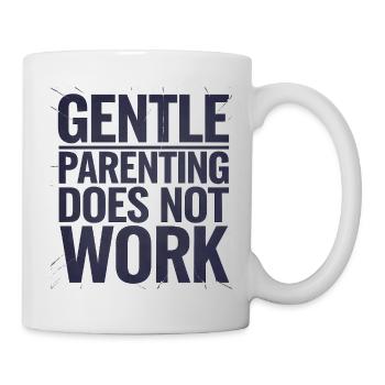 Gentle Parenting Not Work Quote Family Design - Mug - white - Right