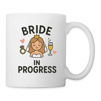 Bride in Progress – Lustiges JGA Brautdesign - Tasse - Weiß - Rechts