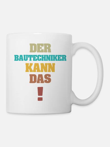 Bautechniker als Lustig - Tasse - Weiß