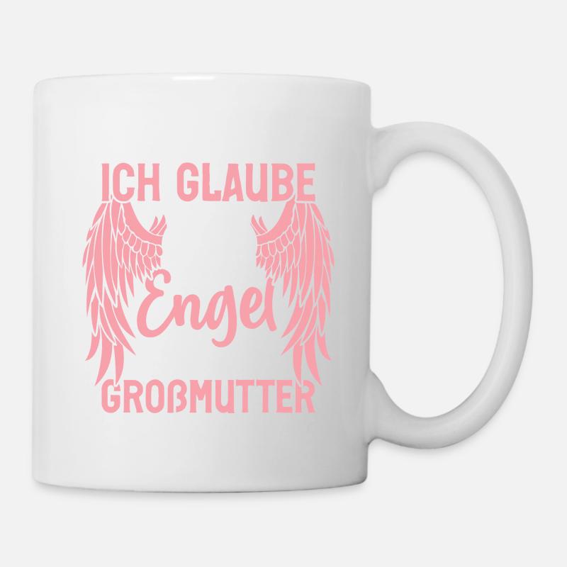 ich Glaube an Engel ich bin ihre großmutter - Tasse - Weiß