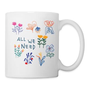 All We Need Blumen - Tasse - Weiß - Rechts