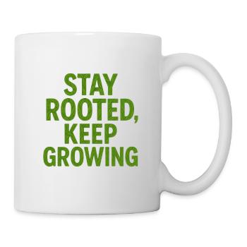 Stay Rooted Keep Growing Inspirational Typography  - Mug - white - Right