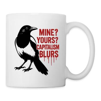 La pie contre le capitalisme - Mug blanc - blanc - Droite