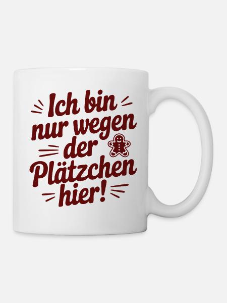 Lustiger Plätzchen-Spruch für Weihnachten & Advent - Tasse - Weiß