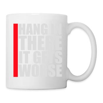 Tiens bon, ça empire. Drôle de plaisir. Dire - Mug blanc - blanc - Droite
