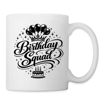 Geburtstag Squad - Tasse - Weiß - Rechts