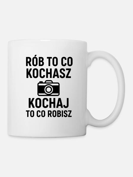 Mach, was du liebst, liebe, was du tust. - Tasse - Weiß