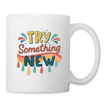 Essayer Quelque Chose de Nouveau - Mug blanc - blanc - Droite