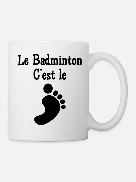 Badminton ist der Fuß - Tasse - Weiß