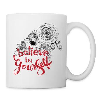 Glaube an dich selbst  - Tasse - Weiß - Rechts
