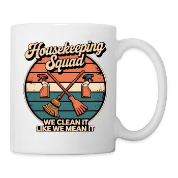 Lustiges Putzen Design - Tasse - Weiß - Rechts