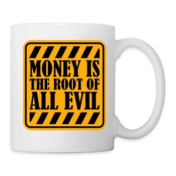 Money Root Evil Kapitalismus Gier Finanzen Reiche - Tasse - Weiß - Rechts
